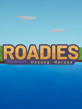 Roadies: Unsung Heroes