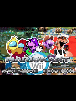 Mario Kart Wii: Awesome Edition