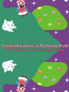 Clockwork Calamity in Mushroom World