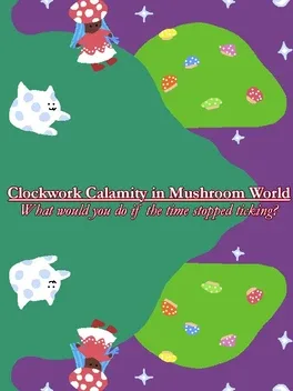 Clockwork Calamity in Mushroom World
