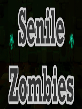 Senile Zombies