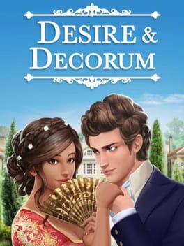 Desire & Decorum: Book 1