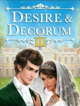 Desire & Decorum: Book 3