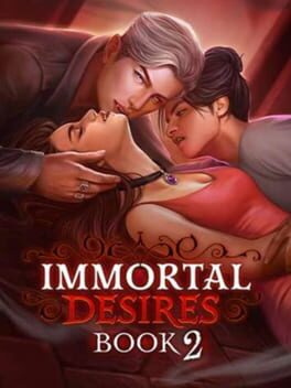 Immortal Desires: Book 2