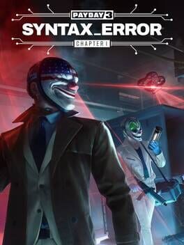 Payday 3: Chapter 1 - Syntax Error Game Cover Artwork