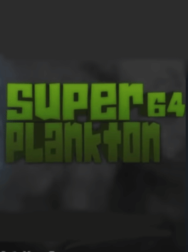 Super Plankton 64