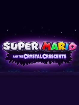 Super Mario and the Crystal Crescents