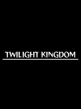 Twilight Kingdom