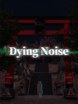 Dying Noise