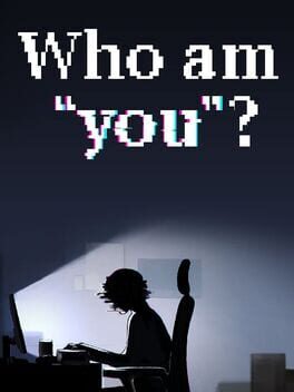 Who Am You?