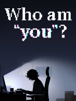 Who Am You?