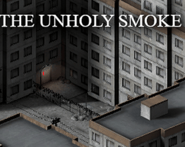 The Unholy Smoke