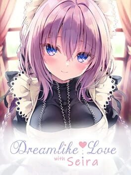 Dreamlike Love with Seira