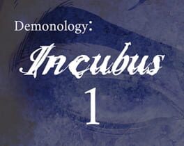 Demonology: Incubus: Chapter 1