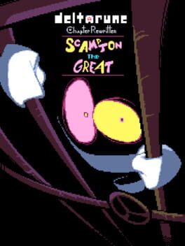 Deltarune: Chapter Rewritten - Scampton The Great