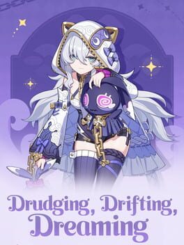 Honkai Impact 3rd: Drudging, Drifting, Dreaming