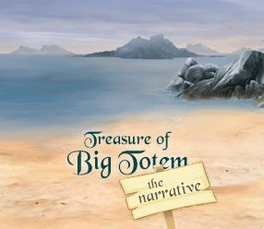 Treasure of Big Totem: The Narrative
