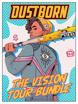 Dustborn: The Vision Tour Bundle