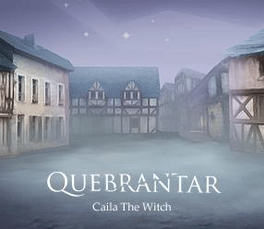 Quebrantar: Caila The Witch