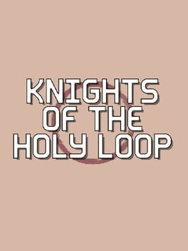 Knights of the Holy Loop