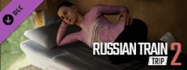 Russian Train Trip 2: A Beautiful Girl In Your Place