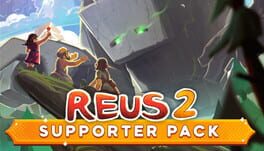 Reus 2: Supporter Pack