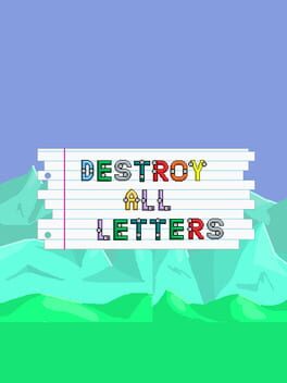 Destroy All Letters