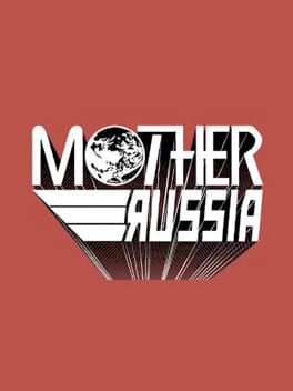 Mother: Russia