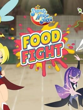 DC Super Hero Girls: Food Fight