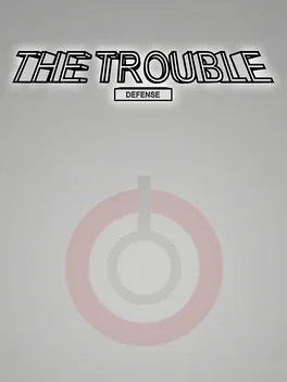 The Trouble: Defense