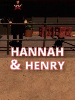 Hannah & Henry