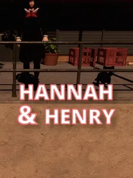 Hannah & Henry