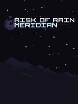 Risk of Rain: Meridian