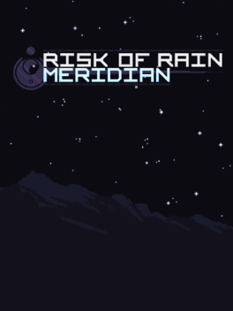 Risk of Rain: Meridian