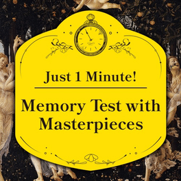 Just 1 Minute! Memory Test with Masterpieces