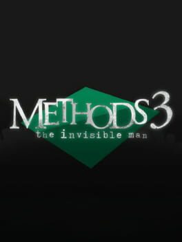 Methods 3: The Invisible Man