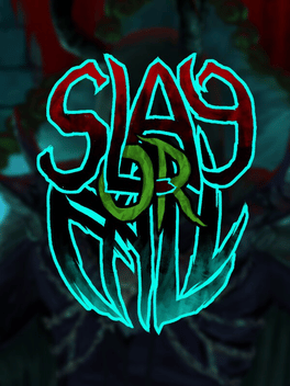 Slay or Fall