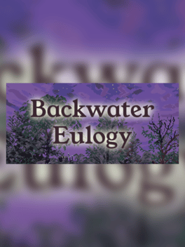 Backwater Eulogy