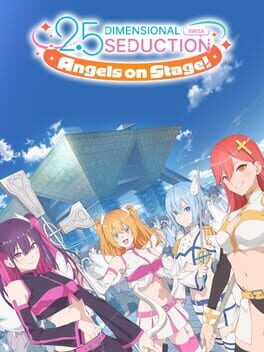 2.5 Dimensional Seduction: Angels on Stage!