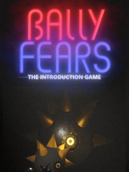 Bally Fears: The Introduction Game