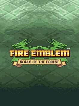 Fire Emblem: Souls of the Forest