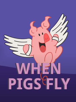 When Pigs Fly