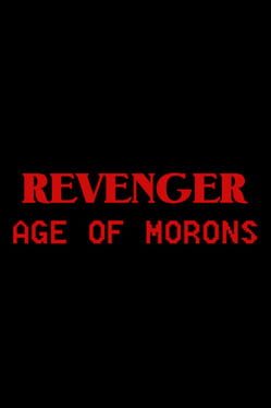 Revenger: Age of Morons