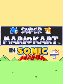 Super Mario Kart in Sonic Mania+