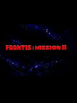 Frantis: Mission II