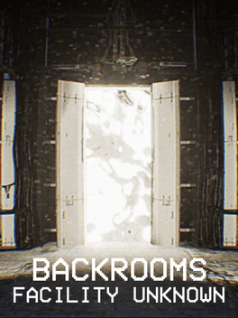 Backrooms: Facility Unknown