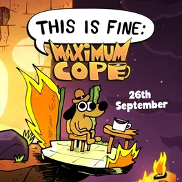 This is Fine: Maximum Cope image