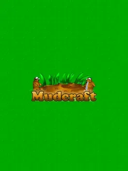 Mudcraft