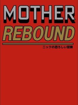 Mother: Rebound