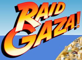 Raid Gaza!